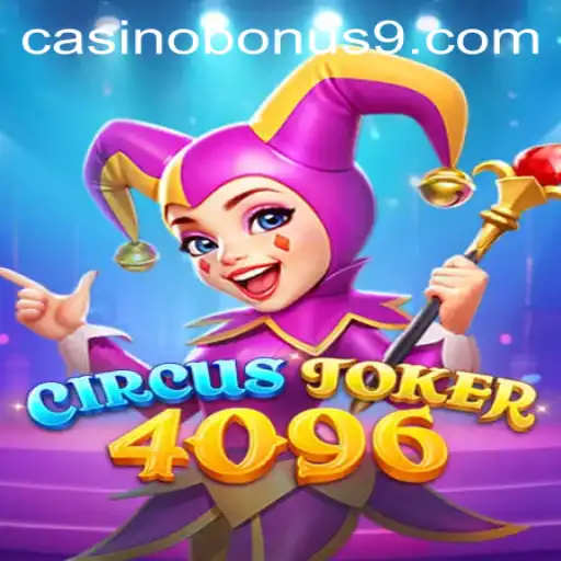 Exploring the Thrills of CircusJoker4096 and Casino Bonuses
