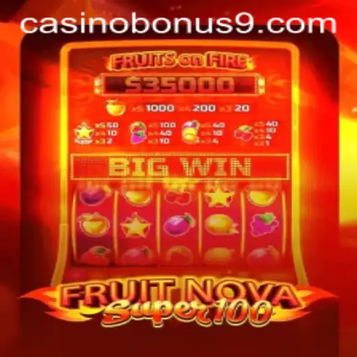 Exploring FruitNovaSuper100 with Exciting Casino Bonuses