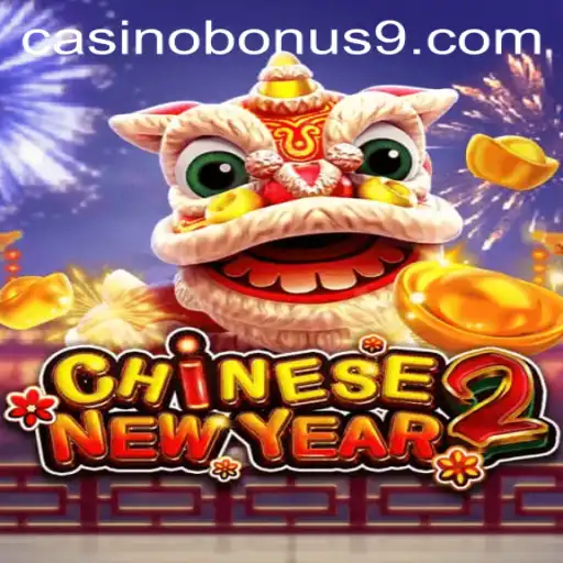 Unveiling the Excitement of CHINESENEWYEAR2: A New Chapter in Casino Bonuses