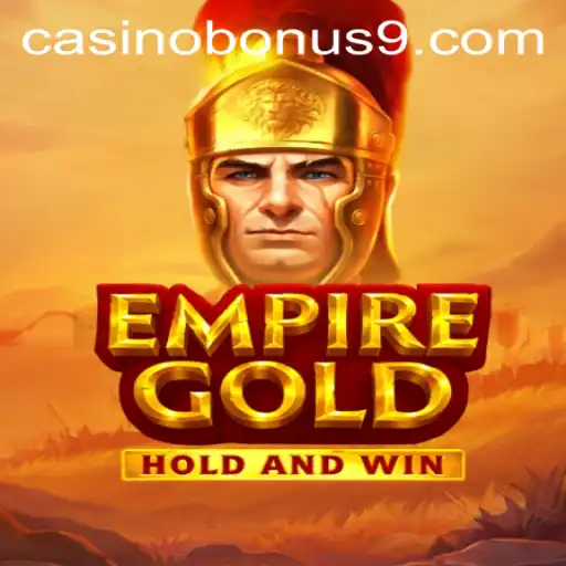 EmpireGold: Dive into the Thrill of Modern Casino Gaming