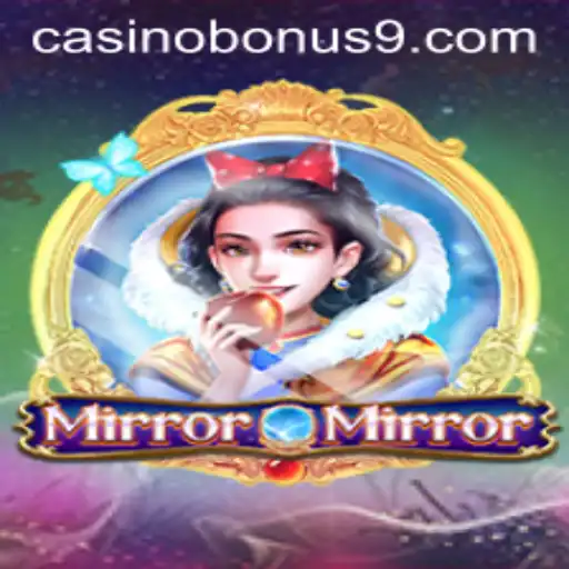 Exploring the Magic of MirrorMirror: A Thrilling Casino Bonus Adventure